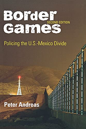 Beispielbild fr Border Games : Policing the U. S. -Mexico Divide zum Verkauf von Better World Books