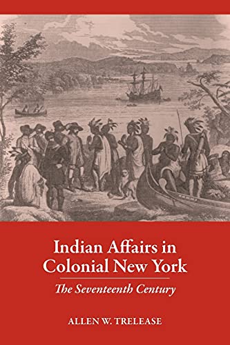 9780801475641: Indian Affairs in Colonial New York: The Seventeenth Century