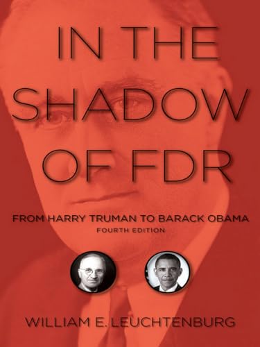 Imagen de archivo de In the Shadow of FDR: From Harry Truman to Barack Obama a la venta por ThriftBooks-Atlanta