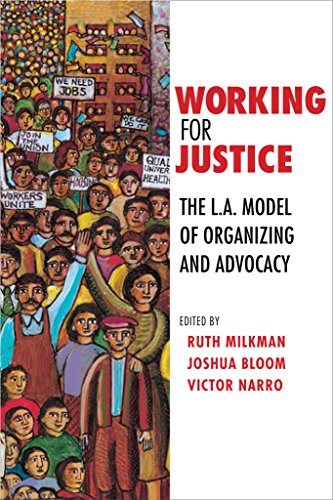 Stock image for Working for Justice: The L.A. Model of Organizing and Advocacy for sale by AwesomeBooks
