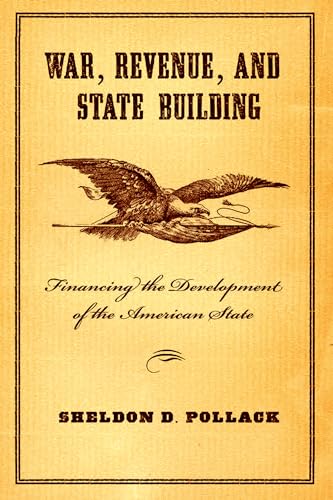 9780801475863: War, Revenue, and State Building: Financing the Development of the American State