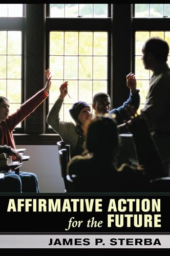 Affirmative Action for the Future (9780801475917) by Sterba, James