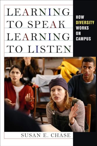 Learning to Speak, Learning to Listen How Diversity Works on Campus