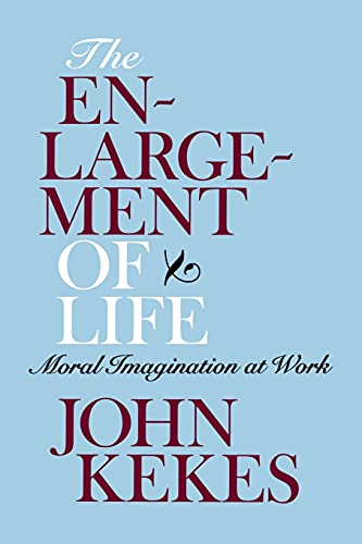Beispielbild fr The Enlargement of Life: Moral Imagination at Work zum Verkauf von BooksRun