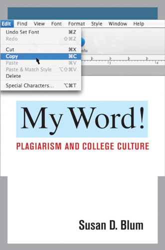 Stock image for My Word! : Plagiarism and College Culture for sale by Better World Books: West