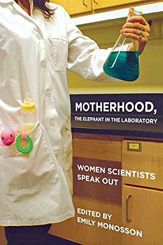 Beispielbild fr Motherhood, the Elephant in the Laboratory: Women Scientists Speak Out zum Verkauf von BooksRun