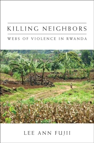 Stock image for Killing Neighbors: Webs of Violence in Rwanda for sale by Goodwill Books