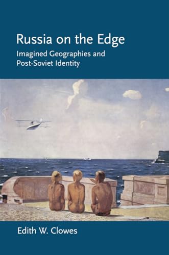 Imagen de archivo de Russia on the Edge: Imagined Geographies and Post-Soviet Identity a la venta por Books Unplugged