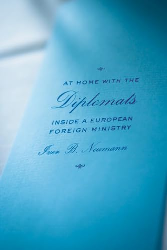 Imagen de archivo de At Home with the Diplomats: Inside a European Foreign Ministry (Expertise: Cultures and Technologies of Knowledge) a la venta por HPB-Red