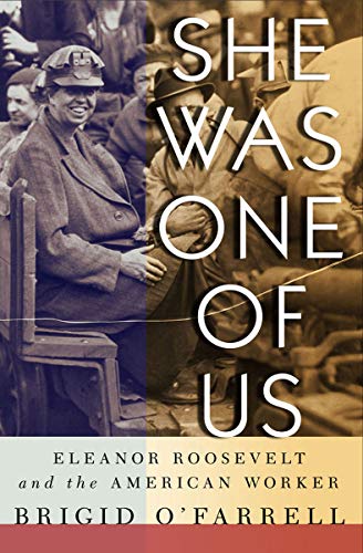 Stock image for She Was One of Us Eleanor Roosevelt and the American Worker for sale by PBShop.store US