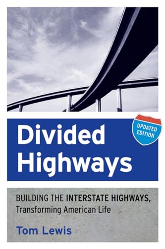 9780801478222: Divided Highways: Building the Interstate Highways, Transforming American Life (Updated)