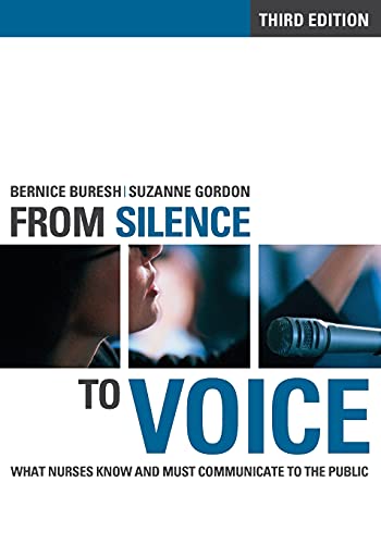 Beispielbild fr From Silence to Voice: What Nurses Know and Must Communicate to the Public (The Culture and Politics of Health Care Work) zum Verkauf von SecondSale