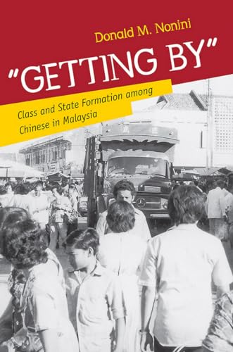 Stock image for Getting By : Class and State Formation among Chinese in Malaysia for sale by Better World Books
