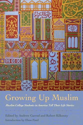 Stock image for Growing Up Muslim: Muslim College Students in America Tell Their Life Stories for sale by Indiana Book Company