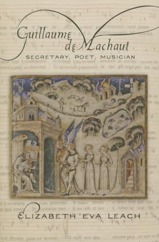 9780801479533: Guillaume De Machaut: Secretary, Poet, Musician