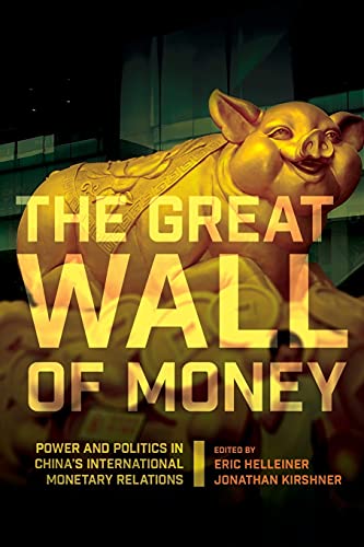 Imagen de archivo de The Great Wall of Money: Power and Politics in China's International Monetary Relations (Cornell Studies in Money) a la venta por Wonder Book