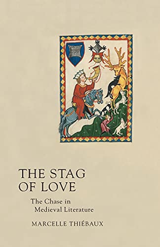 Beispielbild fr Stag of Love: The Chase in Medieval Literature zum Verkauf von Lucky's Textbooks