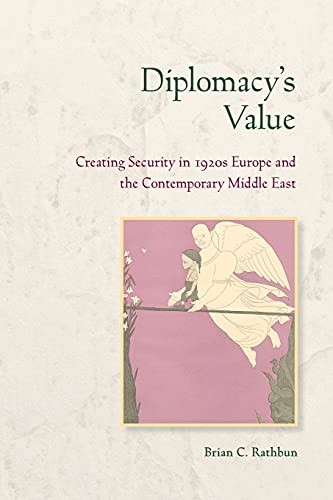 9780801479908: Diplomacy's Value: Creating Security in 1920s Europe and the Contemporary Middle East