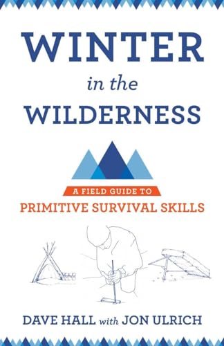 Imagen de archivo de Winter in the Wilderness : A Field Guide to Primitive Survival Skills a la venta por Better World Books: West