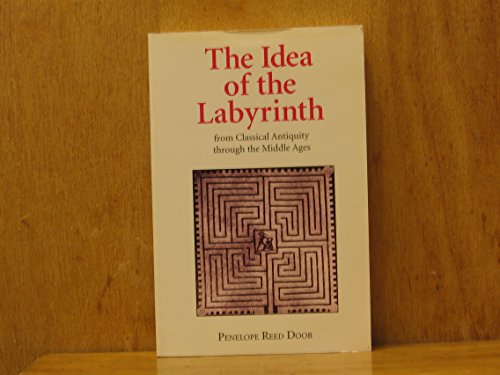 9780801480003: The Idea of the Labyrinth: From Classical Antiquity Through the Middle Ages