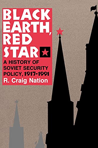 9780801480072: Black Earth, Red Star: A History of Soviet Security Policy, 1917 1991