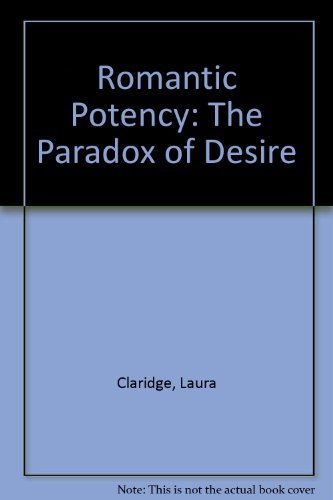 Imagen de archivo de Romantic Potency: The Paradox of Desire a la venta por Wonder Book