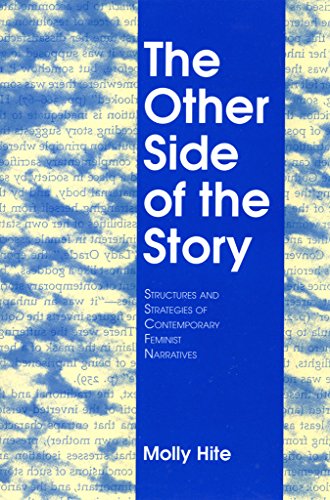 Stock image for The Other Side of the Story: Structures and Strategies of Contemporary Feminist Narrative for sale by Priceless Books
