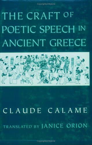 Stock image for Craft of Poetic Speech in Ancient Greece for sale by ThriftBooks-Atlanta