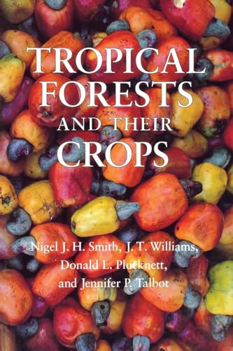 TROPICAL FORESTS AND THEIR CROPS