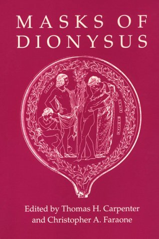 Beispielbild fr Masks of Dionysus (Myth and Poetics) zum Verkauf von Half Moon Books