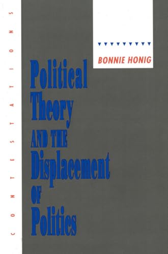 9780801480720: Political Theory and the Displacement of Politics (Contestations)