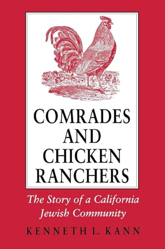 Imagen de archivo de Comrades and Chicken Ranchers: The Story of a California Jewish Community a la venta por NightsendBooks