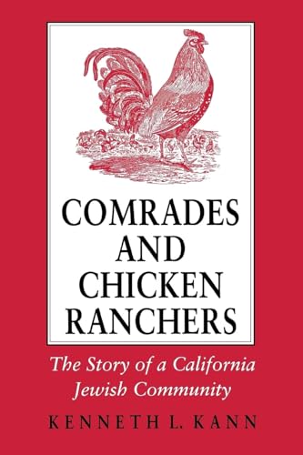 9780801480751: Comrades and Chicken Ranchers: The Story of a California Jewish Community