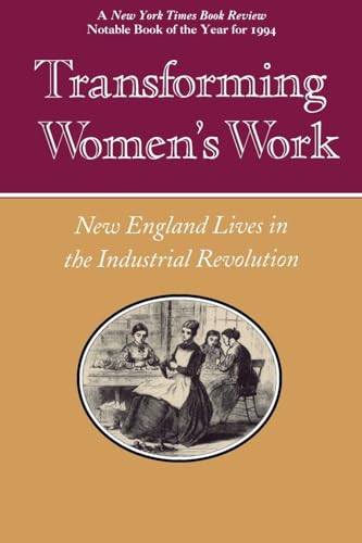 9780801480904: Transforming Women's Work: New England Lives in the Industrial Revolution