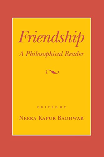 Friendship : A Philosophical Reader