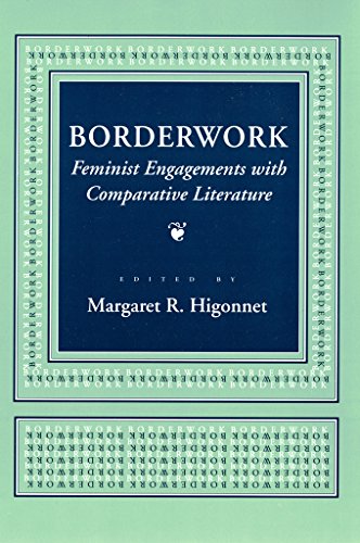 Borderwork : feminist engagements with comparative literature. - Higonnet, Margaret R.