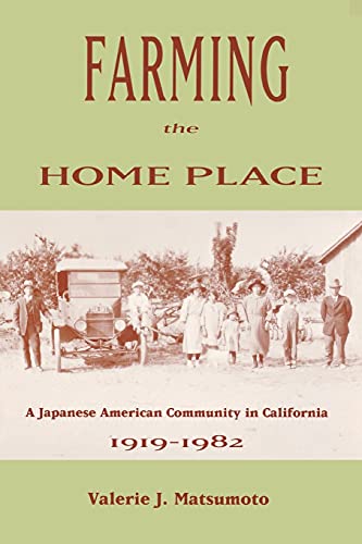 Stock image for Farming the Home Place: A Japanese American Community in California 1919-1982 for sale by Goodwill of Colorado