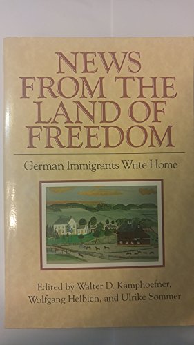 Stock image for News from the Land of Freedom: German Immigrants Write Home for sale by ZBK Books