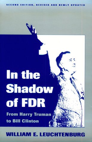Stock image for In the Shadow of F.D.R.: From Harry Truman to Bill Clinton for sale by Booketeria Inc.