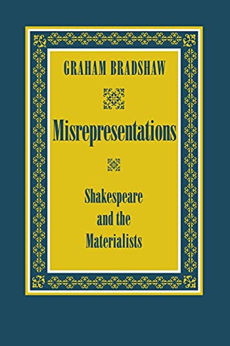 Beispielbild fr Misrepresentations : Shakespeare and the Materialists zum Verkauf von Better World Books