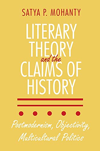 Beispielbild fr Literary Theory and the Claims of History: Postmodernism, Objectivity, Multicultural Politics zum Verkauf von Wonder Book
