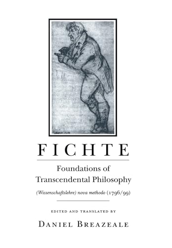 Beispielbild fr Fichte: Foundations of Transcendental Philosophy (Wissenschaftslehre) nova methodo (1796?99) zum Verkauf von Salsus Books (P.B.F.A.)
