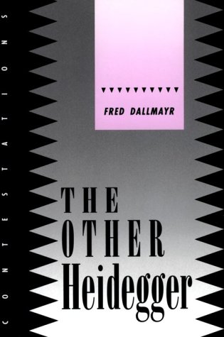 The Other Heidegger (Contestations: Cornell Studies in Political Theory) (9780801481406) by Dallmayr, Fred R.