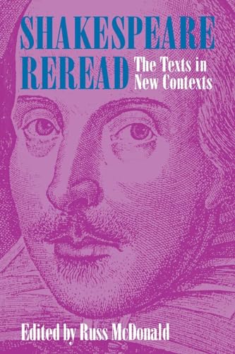 Beispielbild fr Shakespeare Reread : The Texts in New Contexts zum Verkauf von Better World Books