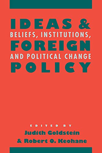 Stock image for Ideas and Foreign Policy: Beliefs, Institutions, and Political Change (Cornell Studies in Political Economy) for sale by SecondSale