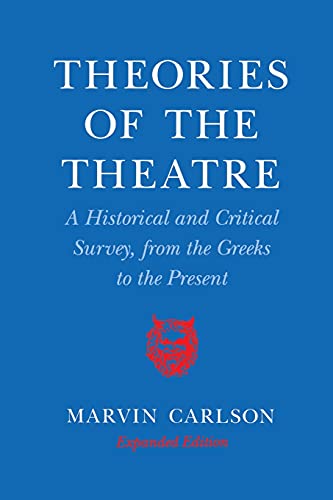 Beispielbild fr Theories of the Theatre: A Historical and Critical Survey, from the Greeks to the Present zum Verkauf von Jenson Books Inc