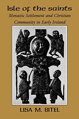 Stock image for Isle of the Saints : Monastic Settlement and Christian Community in Early Ireland for sale by Better World Books