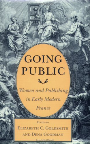 Imagen de archivo de Going Public: Women and Publishing in Early Modern France (Reading Women Writing) a la venta por HPB-Ruby