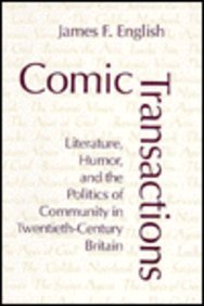 Stock image for Comic Transactions: Literature, Humor, & the Politics of Community in Twentieth-Century Britain for sale by ThriftBooks-Atlanta