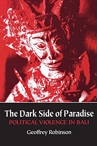 Stock image for The Dark Side of Paradise: Political Violence in Bali (Asia East by South) for sale by HPB-Emerald
